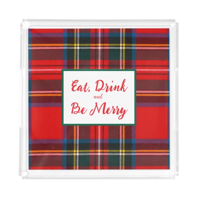 Royal Stewart Eat Drink Be Merry Xmas Plaid Acrylic Tray (Front)