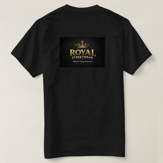 **Royal Streetwear — Made for Kings & Queens.** T-Shirt (Design Back)