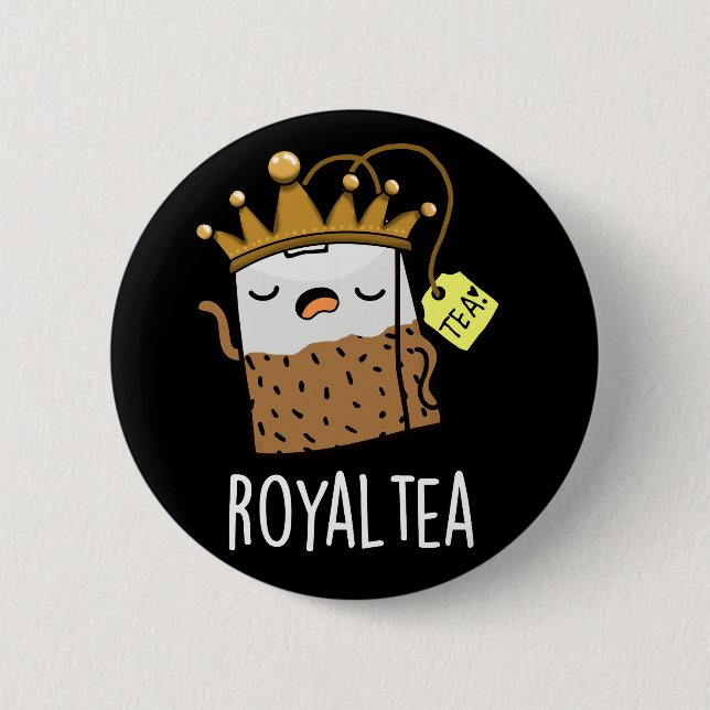 Royal-tea Funny Tea Pun Dark BG Button (Front)