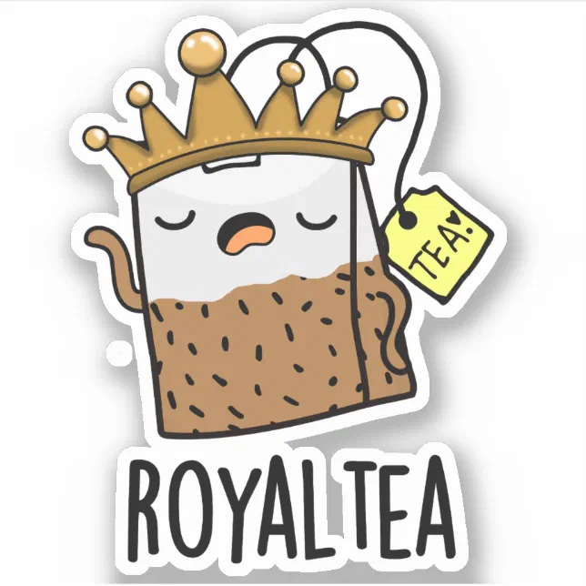 Royal-tea Funny Tea Pun Sticker | Zazzle
