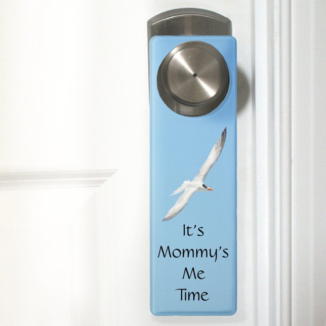 Royal Tern It's Mommy's Me Time Door Hanger (Creator Uploaded)