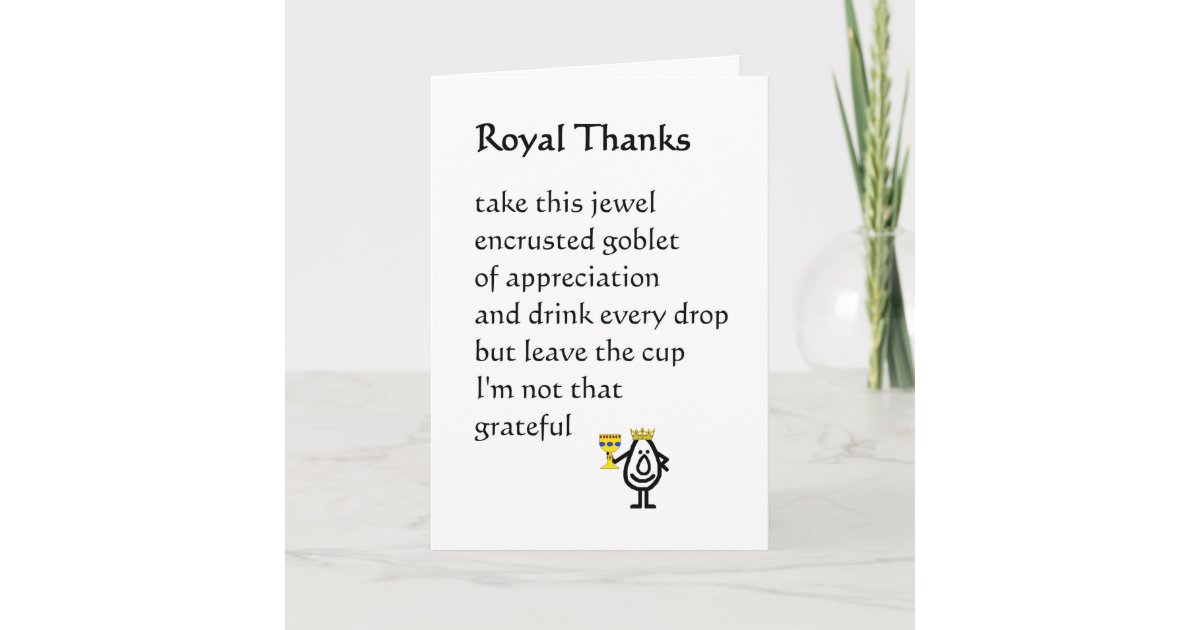 Royal Thanks - a funny thank you poem | Zazzle