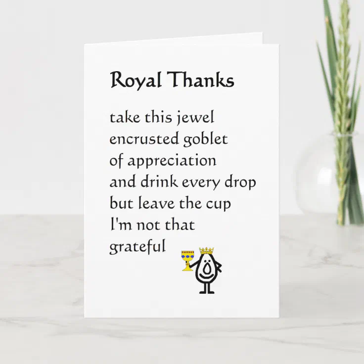 Royal Thanks - a funny thank you poem | Zazzle