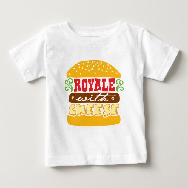 royale with cheese shirt