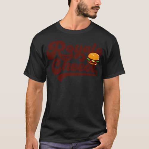 Royale with Cheese T_Shirt