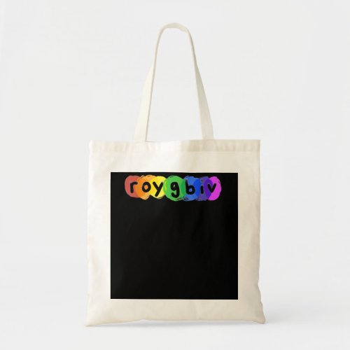 ROYGBIV Rainbow Paint For Artist Art Student Teach Tote Bag