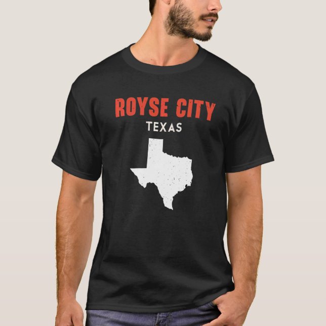 Royse City Texas USA State America Travel Texas   T-Shirt (Front)