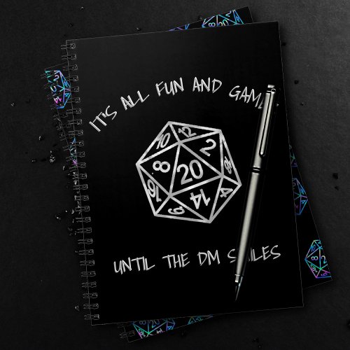 RPG Humor Silver  Fun and Games Until DM Smiles Notebook