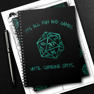 RPG Humor Teal Fun and Games Until Someone Crits Notebook