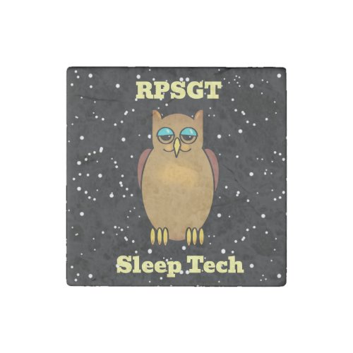 RPSGT Sleep Tech night owl  Stone Magnet