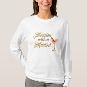 rrier with a Martini – Festive Cocktail Typography T-Shirt