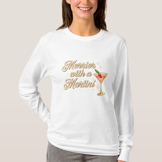 rrier with a Martini – Festive Cocktail Typography T-Shirt (Front)