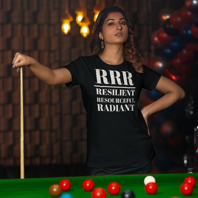 RRR- Resilient, Resourceful, Radiant T-Shirt (Young woman wears a "RRR:Resilient, Resourceful, Radiant" black t-shirt.)
