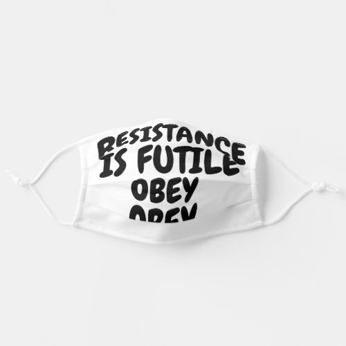 RSISTANCE IS FUTILE OBEY OBEY FUNNY FACE MASKS