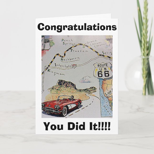 RT. 66 WITH A GREAT BIG "CONGRATS AND WAY TO GO" CARD (Front)