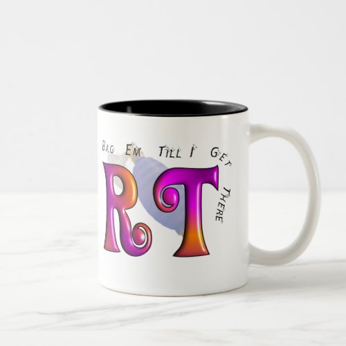 RT Bag Em Till I Get There Gifts Two_Tone Coffee Mug