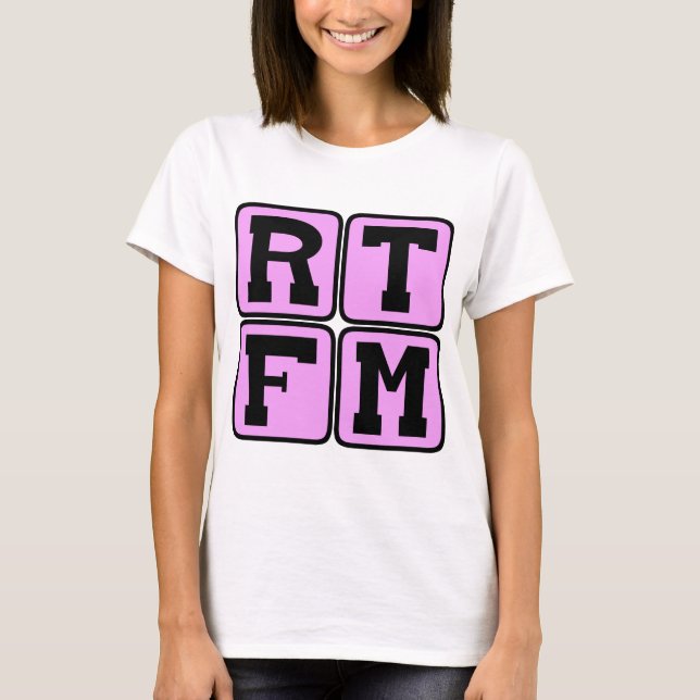 RTFM Read The #$%%^ Manual Internet Slang Acronym T-Shirt (Front)