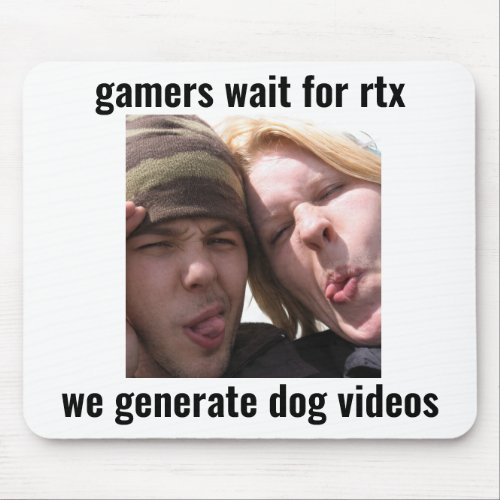 RTX Gamer Meme Mouse Pad – We Generate Dog Videos