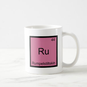 Ru - Rumpelstiltskin Funny Chemistry Element Tee Coffee Mug