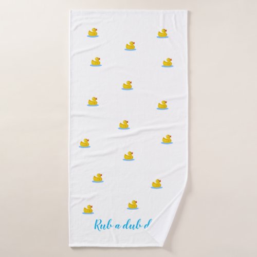 Rub A Dub Dub Duck Bath Towel