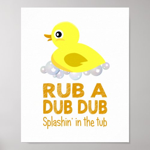 Rub A Dub Rubber Duck Childrens Bathroom Poster