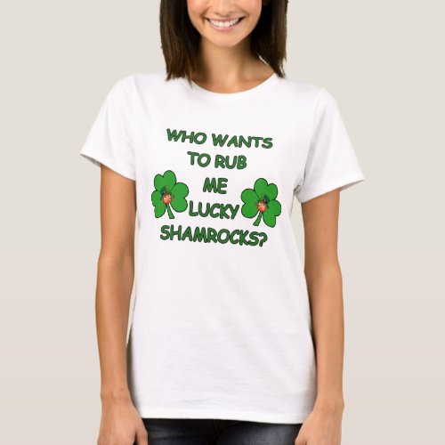 Rub Me Lucky Shamrocks T_Shirt