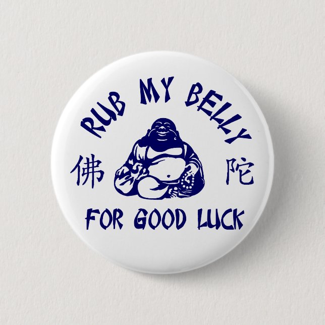 Rub my Buddha Belly for good luck Button (Front)