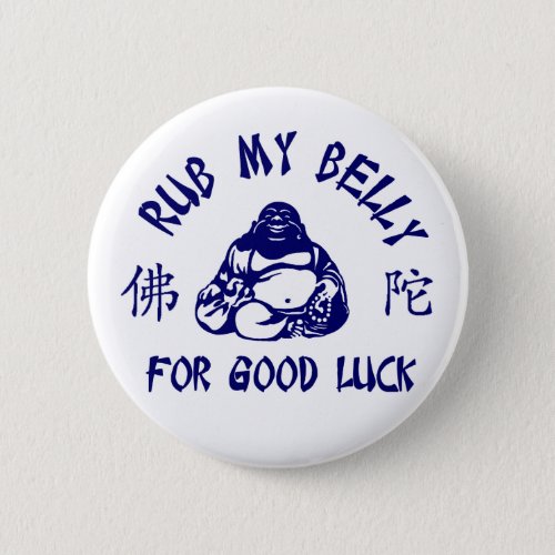 Rub my Buddha Belly for good luck Button