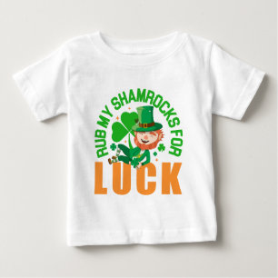 Rub My Shamrocks For Luck  Funny St Patrick's Day Baby T-Shirt
