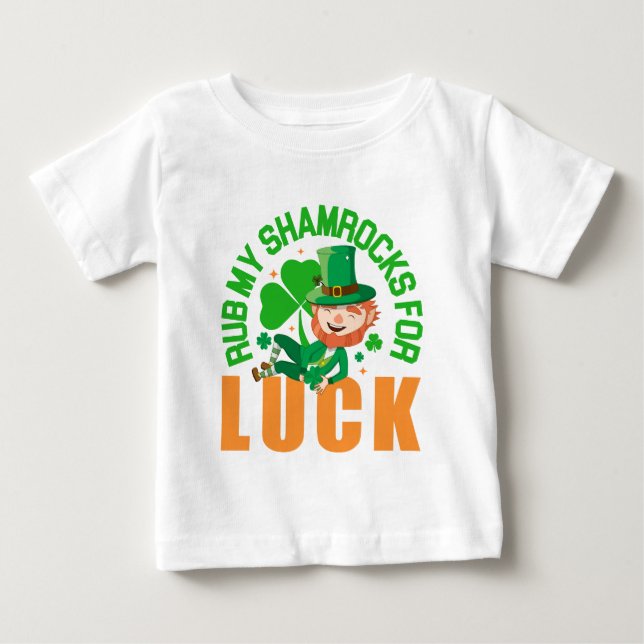 Rub My Shamrocks For Luck  Funny St Patrick's Day Baby T-Shirt (Front)