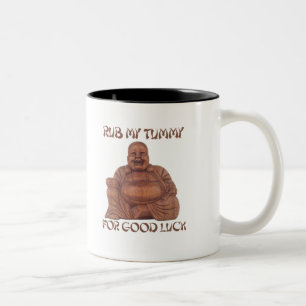 RUB MY TUMMY FOR GOOD LUCK T-shirt Two-Tone Coffee Mug