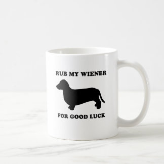 Rub my wiener for good luck coffee mug