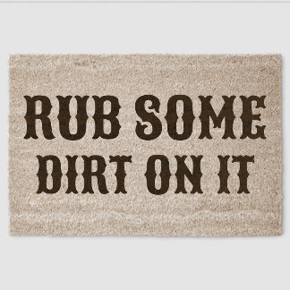 Rub Some Dirt Funny Doormat Outdoor Rug Home Decor