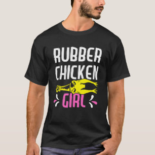 Rubber Chicken Girl Female Rubber Chick T-Shirt