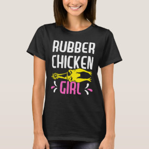 Rubber Chicken Girl Female Rubber Chick T-Shirt