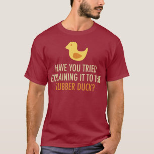 Rubber Duck Debugging Programmer Debugger Funny T-Shirt