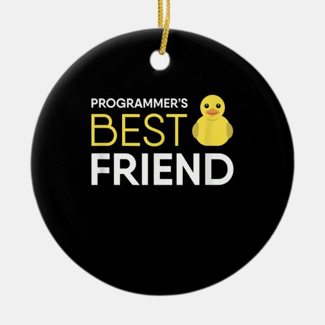 Rubber Duck Debugging Programmers Best Friend Ceramic Ornament (Front)