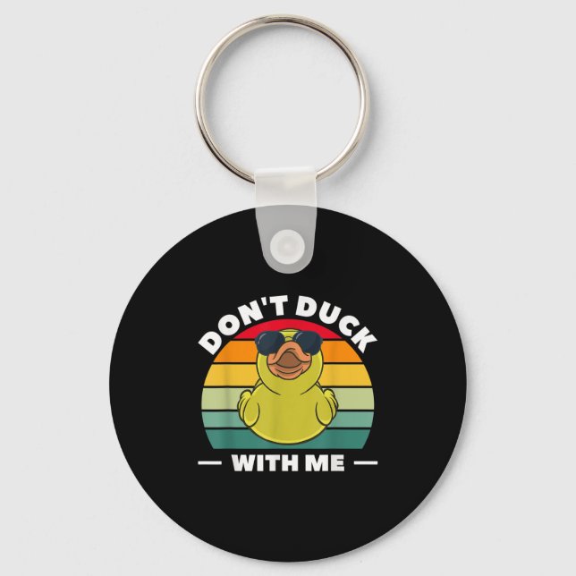 Rubber Duck Funny Men Don't Duck With Me  Keychain (Front)