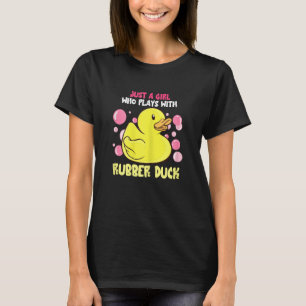 Rubber Duck Just A Girl Cute Duckie Rubber Duck  Q T-Shirt