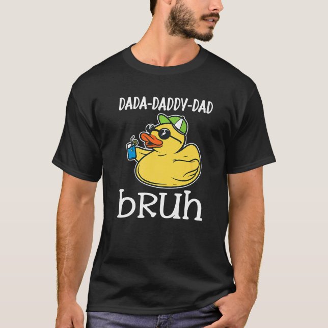 Rubber Duck Papa Outfit Mens Dada Daddy Dad Bruh D T-Shirt (Front)
