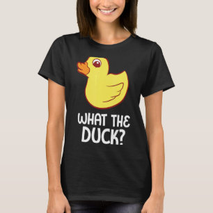 Rubber Duck What The Duck Rubber Duck T-Shirt