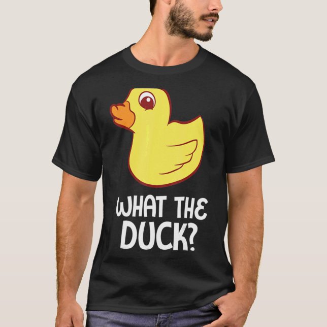 Rubber Duck  What The Duck Rubber Duck T-Shirt (Front)