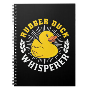 Rubber Duck Whisperer Notebook