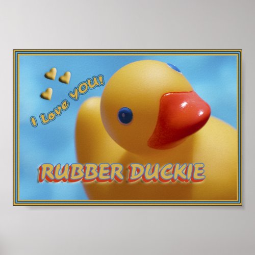 Rubber Duckie I LOVE YOU DUCKY Poster