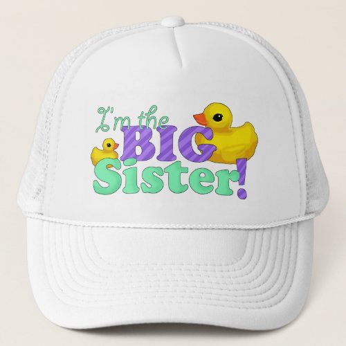 Rubber Duckies _ Big Sister Trucker Hat