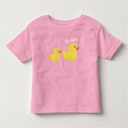Rubber Ducky Big Sister Toddler T-shirt