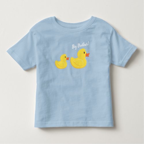 Rubber Ducky Big Sister Toddler T_shirt