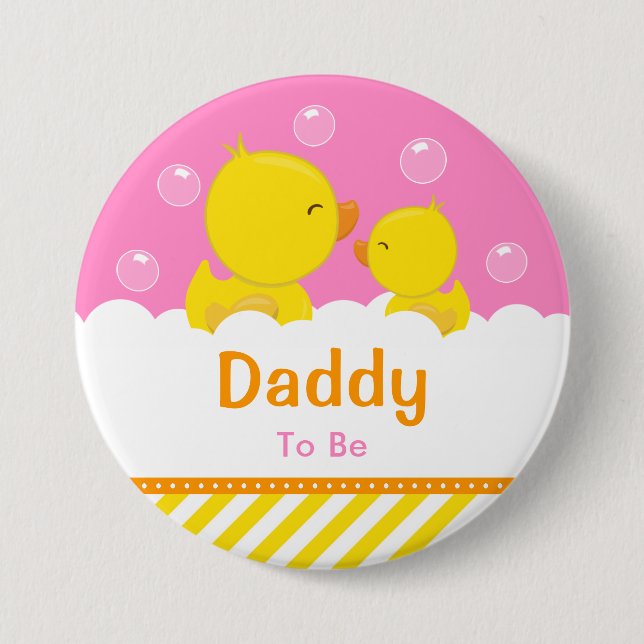 Rubber Ducky Yellow and Pink Daddy To Be Button (Front)