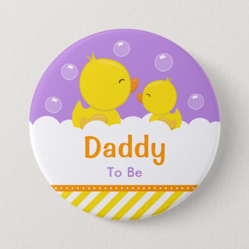 Rubber Ducky Yellow and Purple Daddy To Be Button