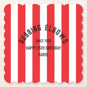 Rubbing Elbows Since 1950 - True Red Custom Design Paper Coaster